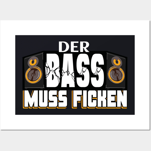 Techno der Bass muss ficken Wall Art by Foxxy Merch